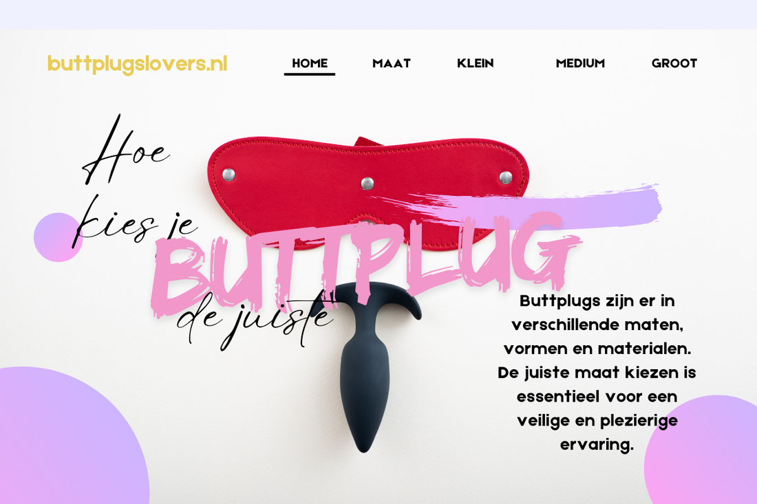 Hoe kies je de juiste maat buttplug? Een uitgebreide gids voor beginners en gevorderden